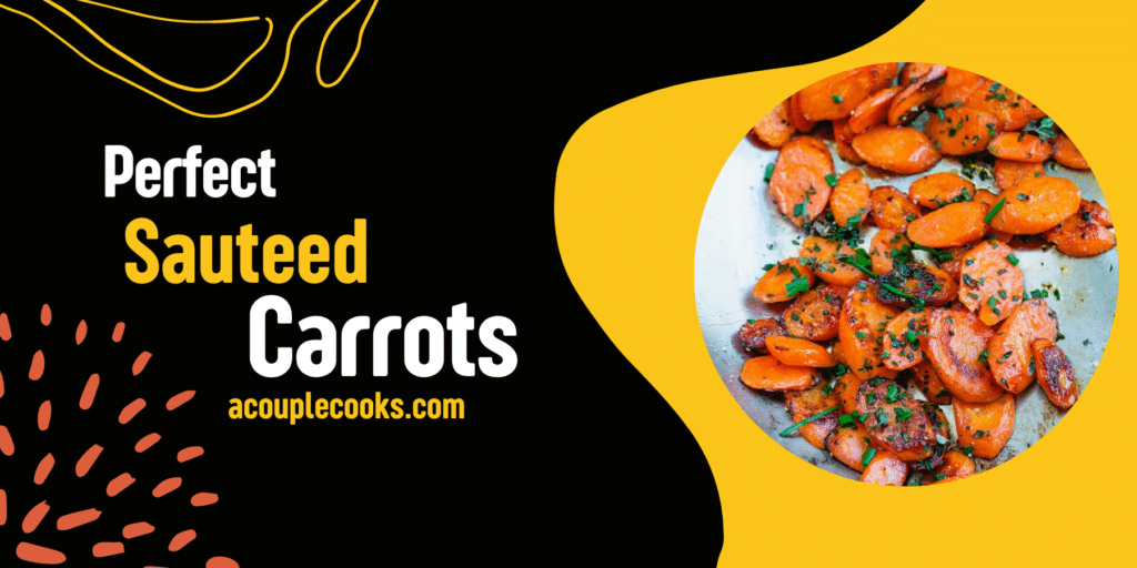 Perfect Sauteed Carrots Vegetable Recipes